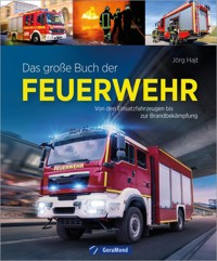 Das große Buch der Feuerwehr - Jörg Hajt - E-Book
