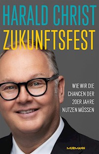 Zukunftsfest - Harald Christ - E-Book