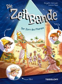 Die ZeitBande. Band 1. Der Zorn des Pharaos - Benjamin Schreuder - E-Book