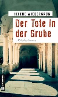 Der Tote in der Grube - Helene Wiedergrün - E-Book