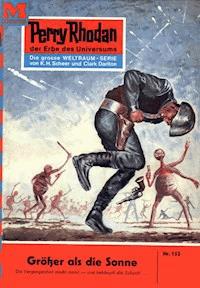 Perry Rhodan 152: Größer als die Sonne... - Kurt Brand - E-Book