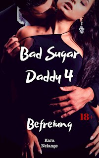 Bad Sugar Daddy 4 - Kara Nelange - E-Book