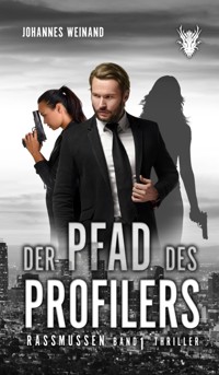 Der Pfad des Profilers - Johannes weinand - E-Book