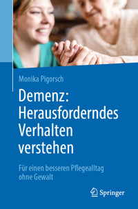 Demenz: Herausforderndes Verhalten verstehen - Monika Pigorsch - E-Book