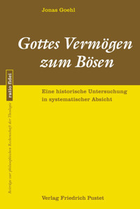 Gottes Vermögen zum Bösen - Jonas Goehl - E-Book