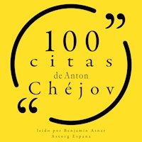 100 citas de Anton Chéjov - Anton Chekov - Hörbuch