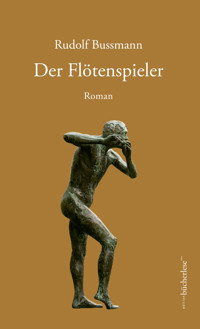 Der Flötenspieler - Rudolf Bussmann - E-Book