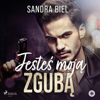 Jesteś moją zgubą - Sandra Biel - Hörbuch