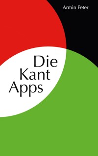 Die Kant Apps - Armin Peter - E-Book