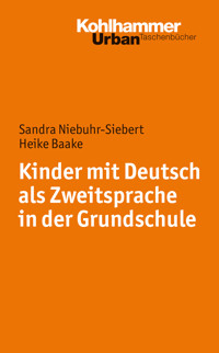 Kinder mit Deutsch als Zweitsprache in der Grundschule - Sandra Niebuhr-Siebert - E-Book