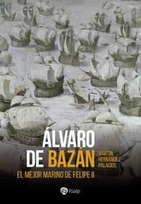 Álvaro de Bazán - Martín Hernández-Palacios - E-Book