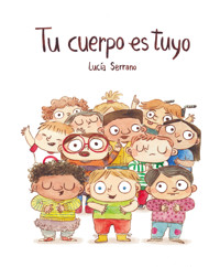 Tu cuerpo es tuyo - Lucía Serrano - E-Book