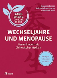 Wechseljahre und Menopause (Yang Sheng 6) - Johannes Bernot - E-Book