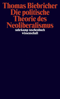 Die politische Theorie des Neoliberalismus - Thomas Biebricher - E-Book