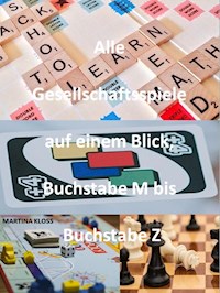 Alle Gesellschaftsspiele auf einem Blick Teil 2: - Martina Kloss - E-Book