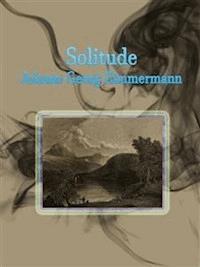 Solitude - Johann Georg Zimmermann - E-Book