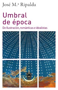 Umbral de época - Jose Mª Ripalda - E-Book