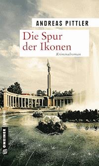Die Spur der Ikonen - Andreas Pittler - E-Book