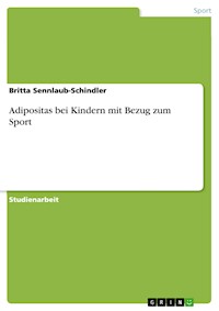 Adipositas bei Kindern mit Bezug zum Sport - Britta Sennlaub-Schindler - E-Book
