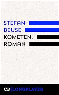 Kometen. Roman - Stefan Beuse - E-Book