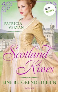 Scotland Kisses - Eine betörende Diebin - Patricia Veryan - E-Book