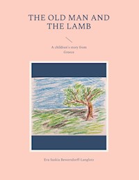 The Old Man and the Lamb - Eva Saskia Bewersdorff-Langlotz - E-Book