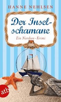 Der Inselschamane - Hanne Nehlsen - E-Book