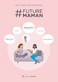 # Future Maman - Gaetan Pinalie - E-Book