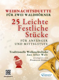 Weihnachtsduette für zwei Waldhörner – 25 Leichte Stücke für Anfänger und Mittelstufe - Salvador Bustamante Celi - E-Book