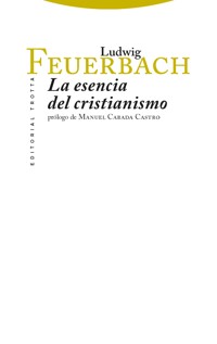 La esencia del cristianismo - Ludwig Feuerbach - E-Book