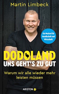 Dodoland – Uns geht’s zu gut! - Martin Limbeck - E-Book