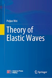 Theory of Elastic Waves - Peijun Wei - E-Book