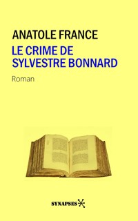 Le crime de Sylvestre Bonnard - Anatole France - E-Book