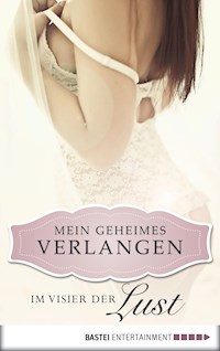 Im Visier der Lust - Mein geheimes Verlangen - Jaden Tanner - E-Book