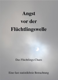 Angst vor der Flüchtlingswelle - Günter Leers - E-Book