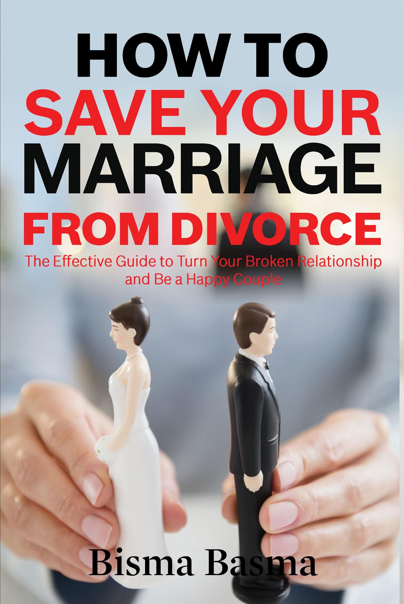 How to Save Your Marriage from Divorce - Bisma Basma - E-Book
