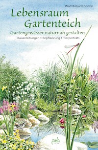 Lebensraum Gartenteich - Wolf Richard Günzel - E-Book