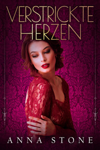 Verstrickte Herzen - Anna Stone - E-Book