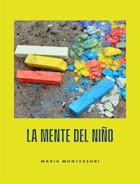 La mente del niño (traducido) - Maria Montessori - E-Book