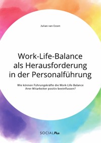 Work-Life-Balance als Herausforderung in der Personalführung - Julian van Essen - E-Book