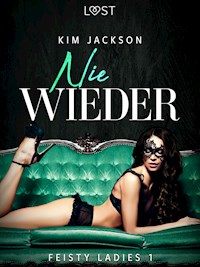 Feisty ladies 1: Nie wieder - Kim Jackson - E-Book