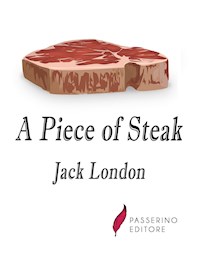 A Piece of Steak - Jack  London - E-Book