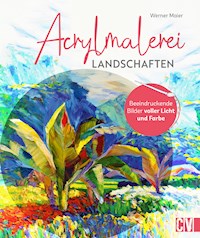 Acrylmalerei Landschaften - Werner Maier - E-Book