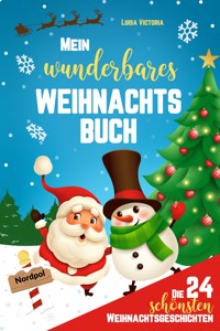 Die 24 schönsten Weihnachtsgeschichten für Kinder! - Luisa Victoria - E-Book