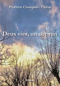 Deux vies, un chemin - Pierrette Champon - Chirac - E-Book