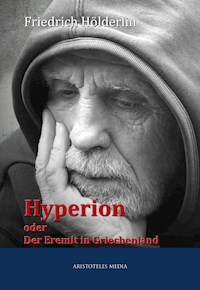 Hyperion oder Der Eremit in Griechenland - Friedrich Hölderlin - E-Book