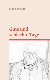Gute und schlechte Tage - Elke Schleidt - E-Book