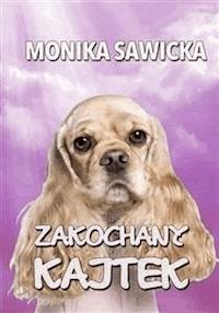 Zakochany Kajtek - Monika Sawicka - E-Book