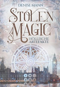 Stolen Magic 1: Höllische Artefakte - Denise Mann - E-Book