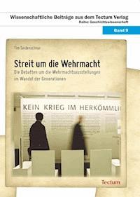 Streit um die Wehrmacht - Tim Seidenschnur - E-Book